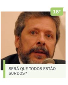 Será que todos estão surdos?